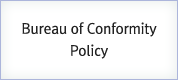 Bureau of Conformity Policy